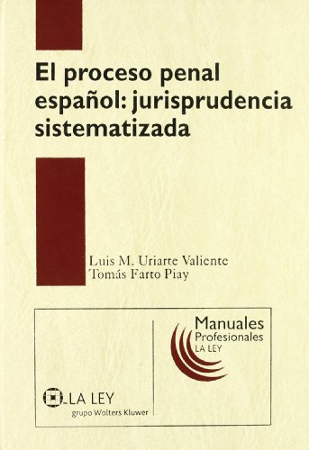 9788497258265: El proceso penal espaol : jurisprudencia sistematizada