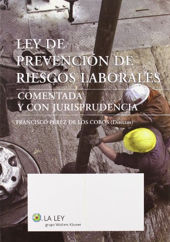 Stock image for LEY DE PREVENCIN DE RIESGOS LABORALES COMENTADA Y CON JURISPRUDENCIA for sale by Zilis Select Books