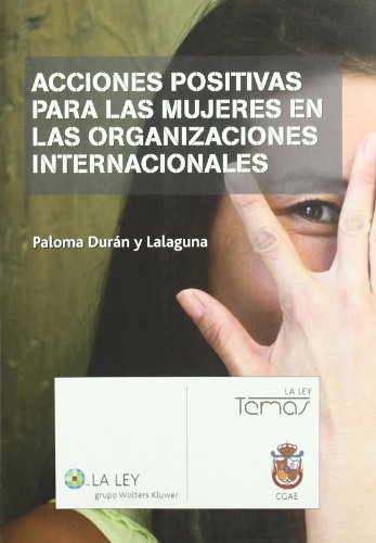 Imagen de archivo de Acciones positivas para las mujeres en las organizaciones internacionales a la venta por Hilando Libros