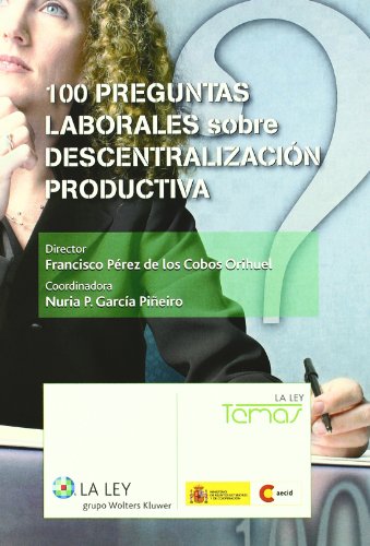 Beispielbild fr 100 Preguntas Laborales sobre Descentralizacin Productiva. zum Verkauf von OM Books