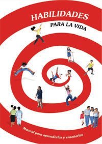 Habilidades Para La Vida: Manual Para Aprenderlas Y Enseñarlas ...