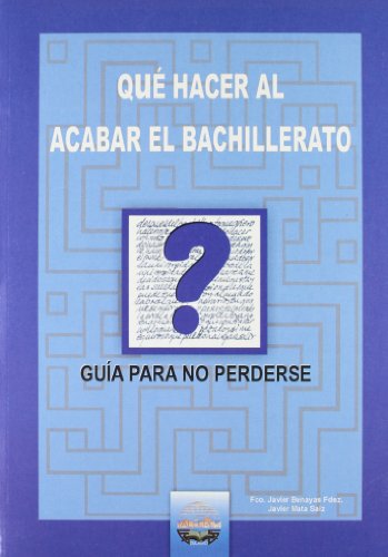 Stock image for Que hacer al acabar el bachillerato. guia para no perderse for sale by Iridium_Books