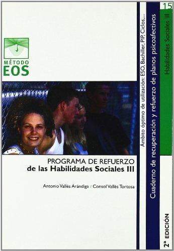 Imagen de archivo de PROGRAMA DE REFUERZO DE LAS HABILIDADES SOCIALES III. a la venta por KALAMO LIBROS, S.L.