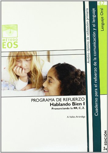 Imagen de archivo de HABLANDO BIEN I - PROGRAMA DE REFUERZO. PRONUNCIANDO LA RR, C, Z. a la venta por KALAMO LIBROS, S.L.