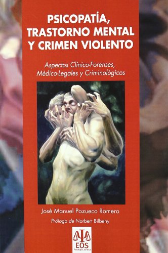 9788497274111: Psicopata, Trastorno Mental y Crimen Violento: Aspectos Clnico-Forenses, Mdico-Legales y Criminolgicos