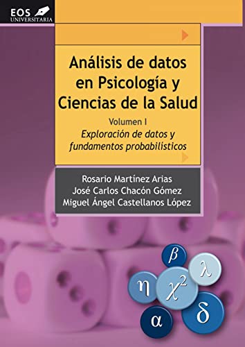 ANÁLISIS DE DATOS EN PSICOLOGÍA Y CIENCIAS DE LA SALUD. VOLUMEN I: EXPLORACIÓN D