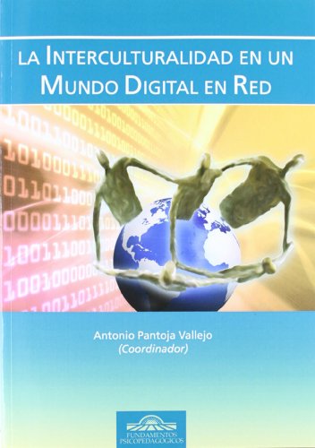 Stock image for INTERCULTURALIDAD EN UN MUNDO DIGITAL EN RED, LA for sale by KALAMO LIBROS, S.L.