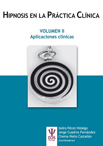 Stock image for Hipnosis (ii) En La Practica Clinica Vol: 17 (eos Psicologa) for sale by RecicLibros