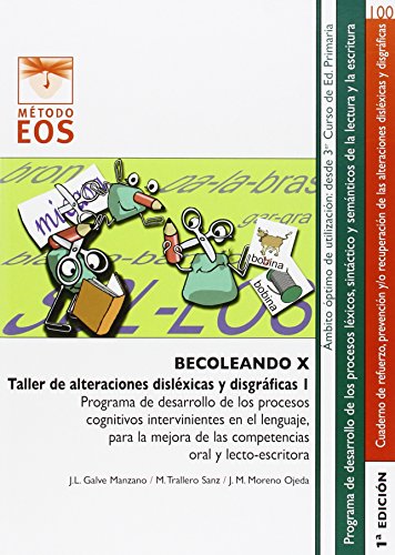 Stock image for BECOLEANDO XTALLER DE ALTERACIONES DISLEXICAS Y DISGRAFICAS I for sale by KALAMO LIBROS, S.L.