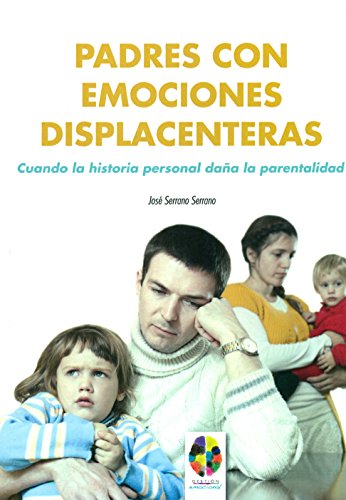 Imagen de archivo de Padres con emociones displacenteras a la venta por Agapea Libros