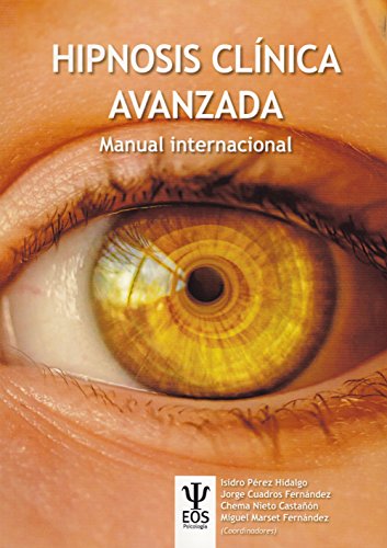 Stock image for Hipnosis clnica avanzada : manual internacional for sale by Revaluation Books