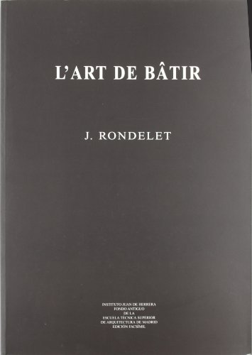 L Art de bâtir - Rondelet, J.