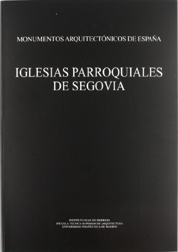 Beispielbild fr Iglesias parroquiales de Segovia: Monumentos arquitectonicos de Espana (Spanish Edition) zum Verkauf von Zubal-Books, Since 1961