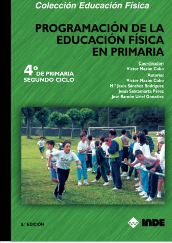 Imagen de archivo de Programacin de la Educacin Fsica en Primaria. (Educacin Fsica. Programacin y diseo curricular en Primaria, Band 146) a la venta por medimops