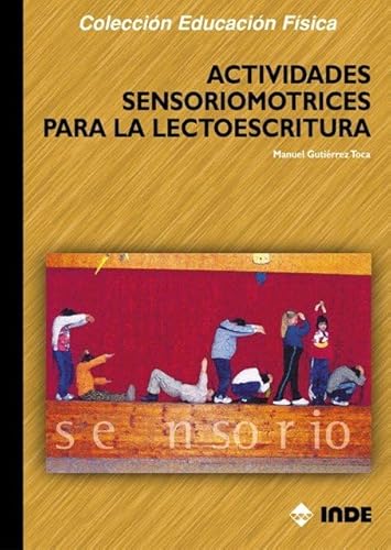 Beispielbild fr Actividades Sensoriomotrices para la Lectoescritura - 9788497290104: 152 zum Verkauf von Hamelyn