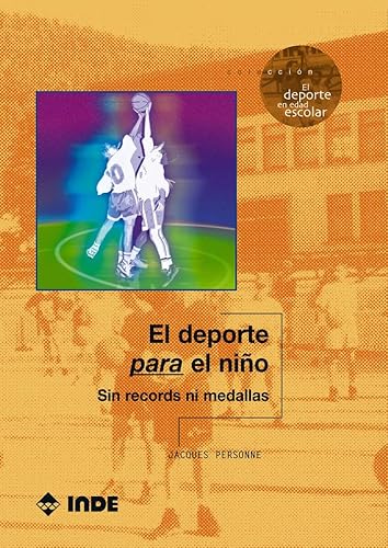 Stock image for EL DEPORTE PARA EL NIO. SIN RECORDS NI MEDALLAS for sale by Librera Gonzalez Sabio