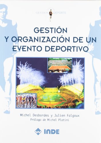 Beispielbild fr Gestion y Organizacion de Un Evento Deportivo (Coleccion Gestion DePorte) zum Verkauf von Reuseabook