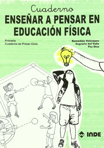 Stock image for ensenar a pensar en educacion fisica diaz gonzalez inde Ed. 2008 for sale by LibreriaElcosteo