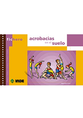 9788497290999: Acrobacias en el suelo: 473 (Ficheros de juegos y actividades)