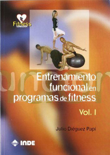 Imagen de archivo de Entrenamiento funcional en programas de fitness. Volumen I a la venta por medimops