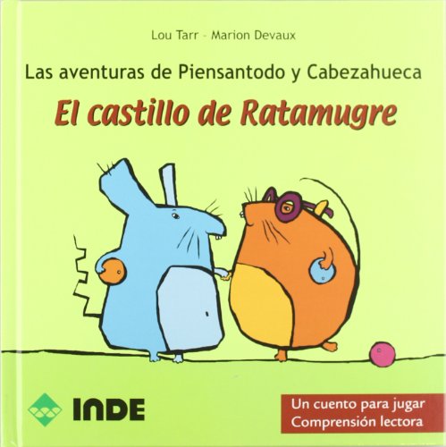 9788497291156: El castillo de Ratamugre. Las aventuras de Piensantodo y Cabezahueca, un cuento para jugar. Comprensin lectora: 252