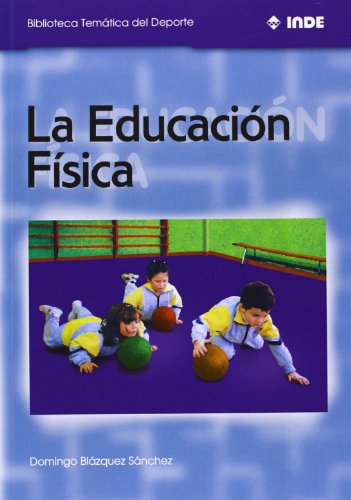 Beispielbild fr La Educacin Fsica zum Verkauf von Hamelyn