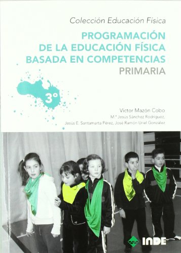 PROGRAMACIÓN DE LA EDUCACIÓN FÍSICA BASADA EN COMPETENCIAS. PRIMARIA. 3º