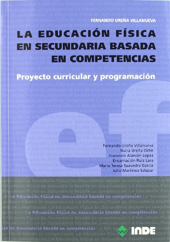 Beispielbild fr La educacin fsica en secundaria basada en competencias : proyecto curricular y programacin zum Verkauf von medimops