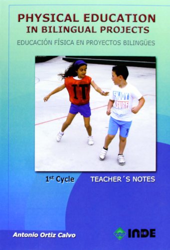 9788497292993: Physical Education in Bilingual Projects. 1st Cycle / Educacin Fsica en proyectos bilinges. 1er ciclo: 979 (Educacin Fsica. Obras generales)
