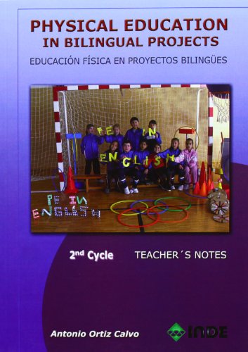 Imagen de archivo de PHYSICAL EDUCATION IN BILINGUAL PROYECTS - EDUCACION FISICA EN PROYECTO BILINGES: 2st. Cycle. Teacher's Notes a la venta por KALAMO LIBROS, S.L.