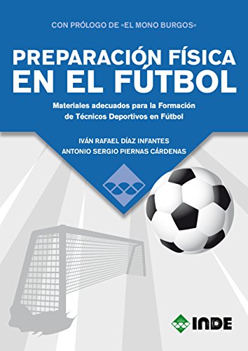 Beispielbild fr PREPARACIN FSICA EN EL FTBOL: Materiales adecuados para la Formacin de Tcnicos Deportivos en Ftbol zum Verkauf von Ammareal