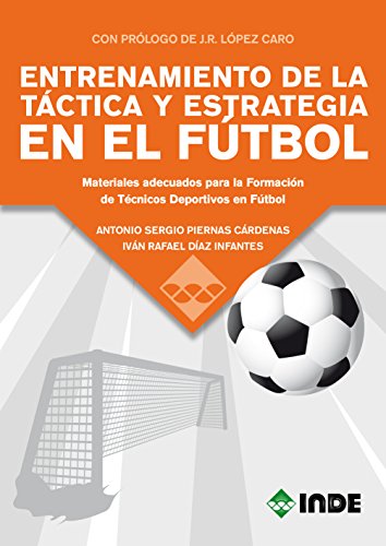 Stock image for ENTRENAMIENTO DE LA TCTICA Y ESTRATEGIA EN EL FTBOL: MATERIALES ADECUADOS PARA LA FORMACIN DE TCNICOS DEPORTIVOS EN EL FTBOL for sale by KALAMO LIBROS, S.L.