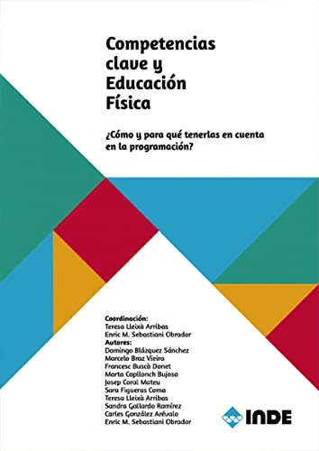 Imagen de archivo de COMPETENCIAS CLAVE Y EDUCACIN FSICA: CMO Y PARA QU TENERLAS EN CUENTA EN LA PROGRAMACIN? a la venta por KALAMO LIBROS, S.L.