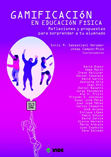 Stock image for Gamificacin en Educacin Fsica: Reflexiones y Propuestas para Sorprender a Tu Alumnado for sale by Hamelyn