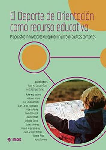 Stock image for EL DEPORTE DE ORIENTACIN COMO RECURSO EDUCATIVO. PROPUESTAS INNOVADORAS DE APLICACIN PARA DIFERENTES CONTEXTOS for sale by KALAMO LIBROS, S.L.