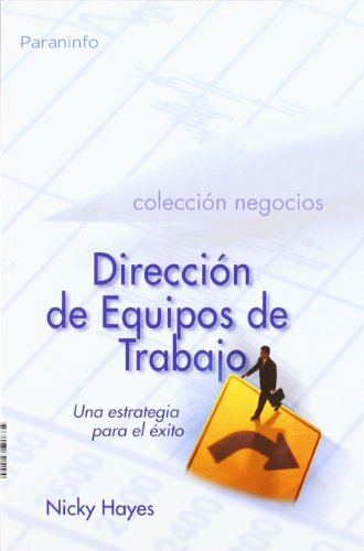 Stock image for Direccion de equipos de trabajo/ Works Team Management: Una Estrategia Para El Exito (Spanish Edition) for sale by Iridium_Books