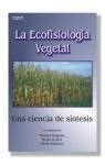 9788497322676: La ecofisiologa vegetal. Una ciencia de sntesis (SIN COLECCION)