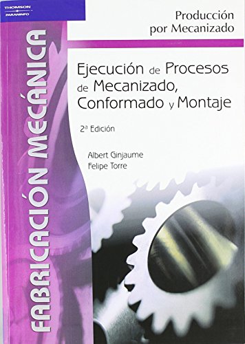 Imagen de archivo de Ejecucin de procesos de mecanizado, conformado y montaje a la venta por Revaluation Books