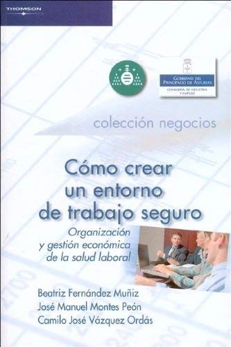 Imagen de archivo de Como crear un entorno de trabajo seguro/ How to Create a Safe Working Environment: Organizacion Y Gestion Economica De La Salud Laboral (Spanish Edition) a la venta por Iridium_Books