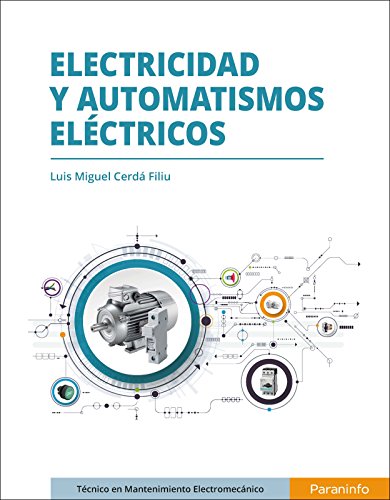 Imagen de archivo de ELECTRICIDAD Y AUTOMATISMOS ELCTRICOS a la venta por KALAMO LIBROS, S.L.