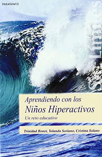 9788497325035: Aprendiendo con los nios hiperactivos. Un reto educativo (Sans Limites / Without Limits) (Spanish Edition)
