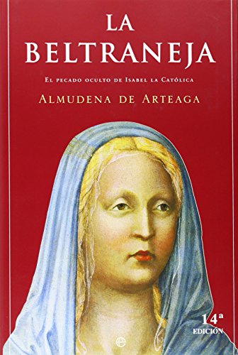 9788497340144: Juana la Beltraneja : el pecado oculto de Isabel la Catlica