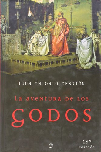 9788497340274: Aventura de los godos, la (Historia Divulgativa)
