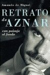 Beispielbild fr Retrato de Aznar/ Portrait of Aznar: Con Paisaje Al Fondo (Actualidad, Band 6) zum Verkauf von medimops