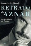 9788497340571: Retrato de Aznar/ Portrait of Aznar: Con Paisaje Al Fondo (Actualidad)