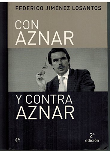 Beispielbild fr Con Aznar Y Contra Aznar (Actualidad) (Spanish Edition) zum Verkauf von Books From California