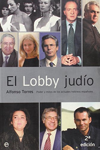 Beispielbild fr El Lobby Judio: Poder Y Mito De Los Actuales Hebreos Espanoles (Actualidad) zum Verkauf von Comprococo