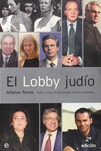 9788497340823: El Lobby Judio: Poder Y Mito De Los Actuales Hebreos Espanoles (Actualidad) (Spanish Edition)