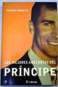 Imagen de archivo de Las mejores anecdotas del principe/ The Prince Best Anecdotes (Fuera De Coleccion) (Spanish Edition) a la venta por Hippo Books
