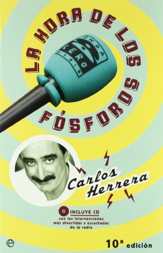 Imagen de archivo de La hora de los fsforos : las intervenciones ms escuchadas de la radio (Fuera De Coleccion) a la venta por medimops